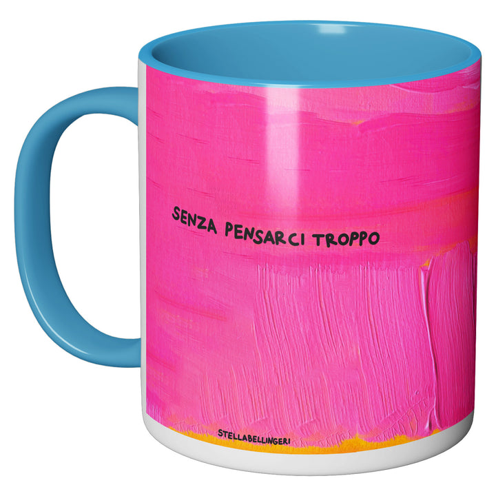 Tazza in ceramica Senza pensarci troppo dell'album Therapy mug di Stella Bellingeri perfetta idea regalo