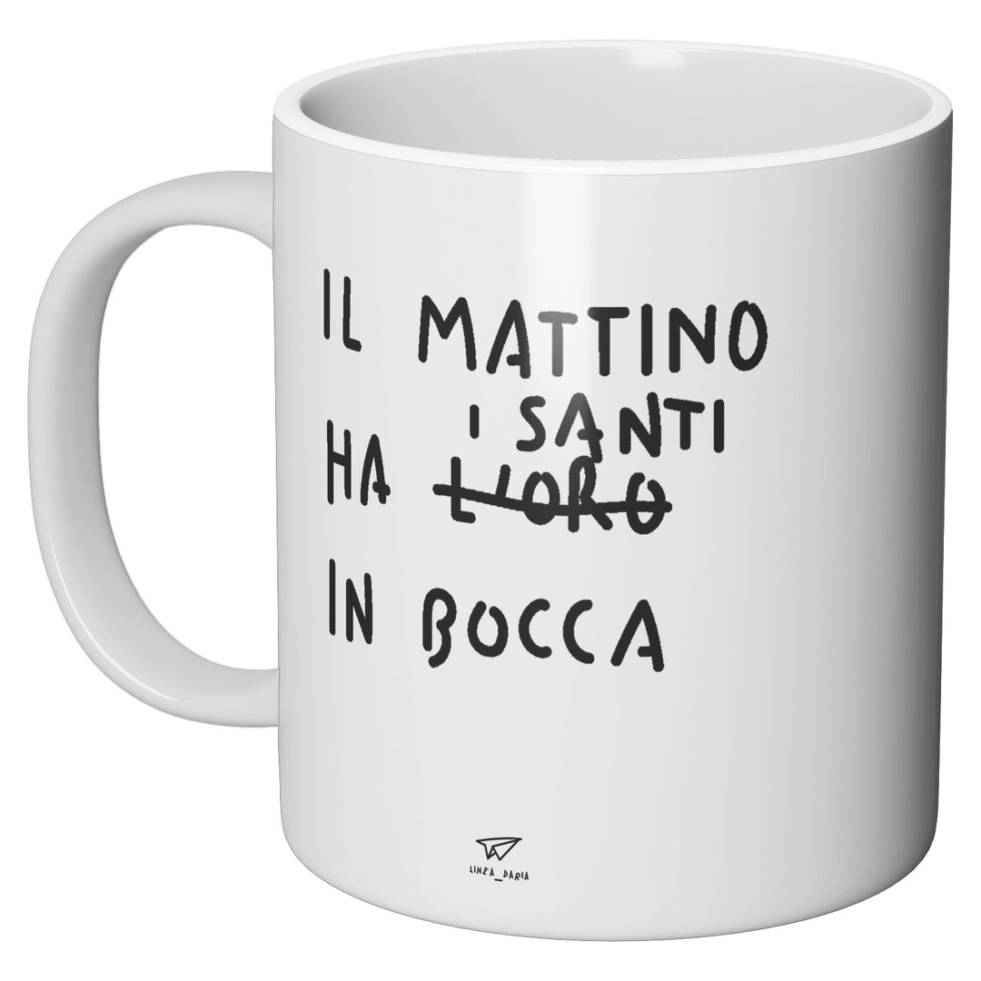 Tazza in ceramica Il mattino ha i santi in bocca dell'album Linea tazze di Linea Daria perfetta idea regalo