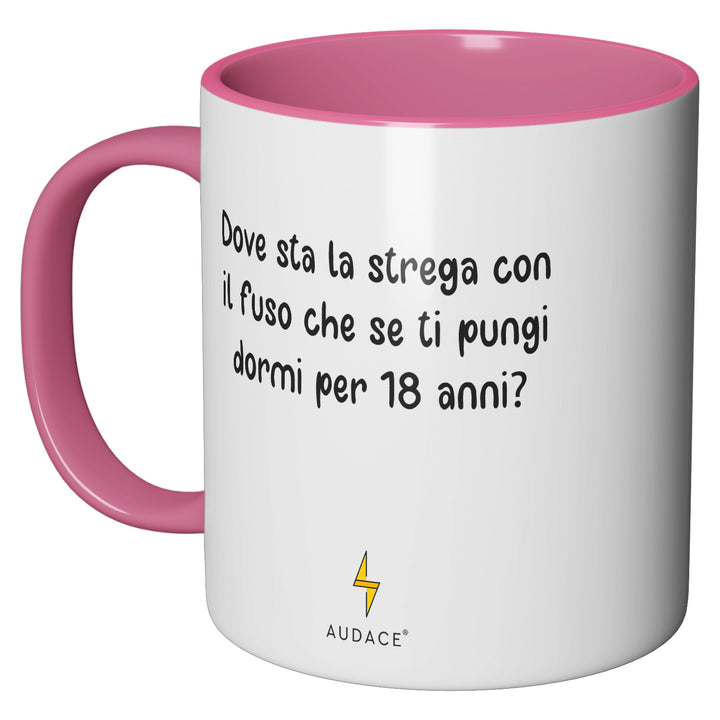 Tazza in ceramica Dove sta la strega con il fuso? dell'album Coltivo idee ma crescono Tazze di Audace Social Club perfetta idea regalo