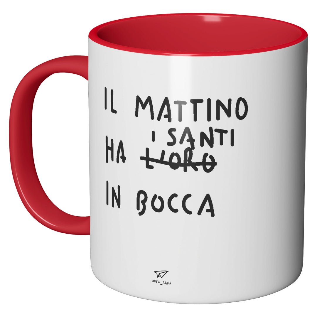 Tazza in ceramica Il mattino ha i santi in bocca dell'album Linea tazze di Linea Daria perfetta idea regalo