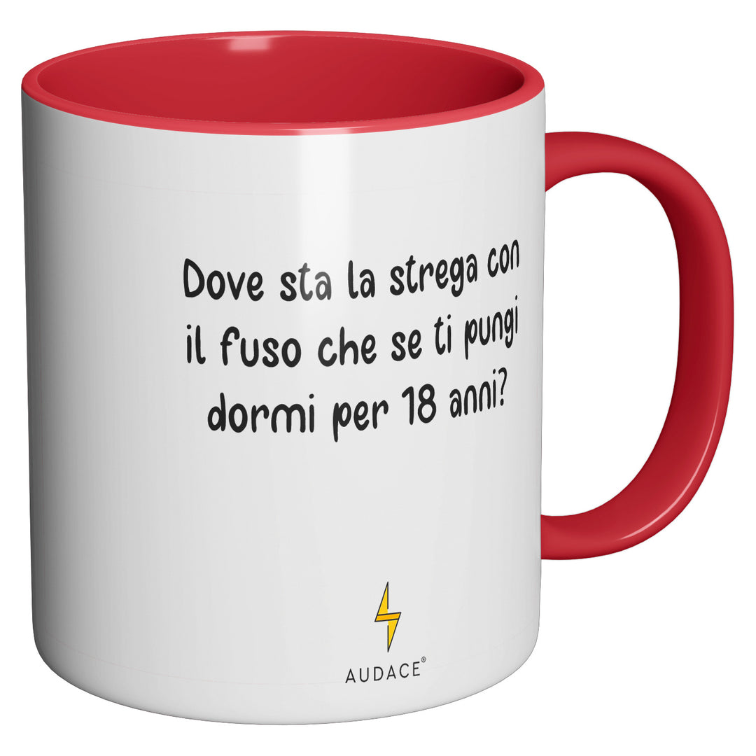 Tazza in ceramica Dove sta la strega con il fuso? dell'album Coltivo idee ma crescono Tazze di Audace Social Club perfetta idea regalo