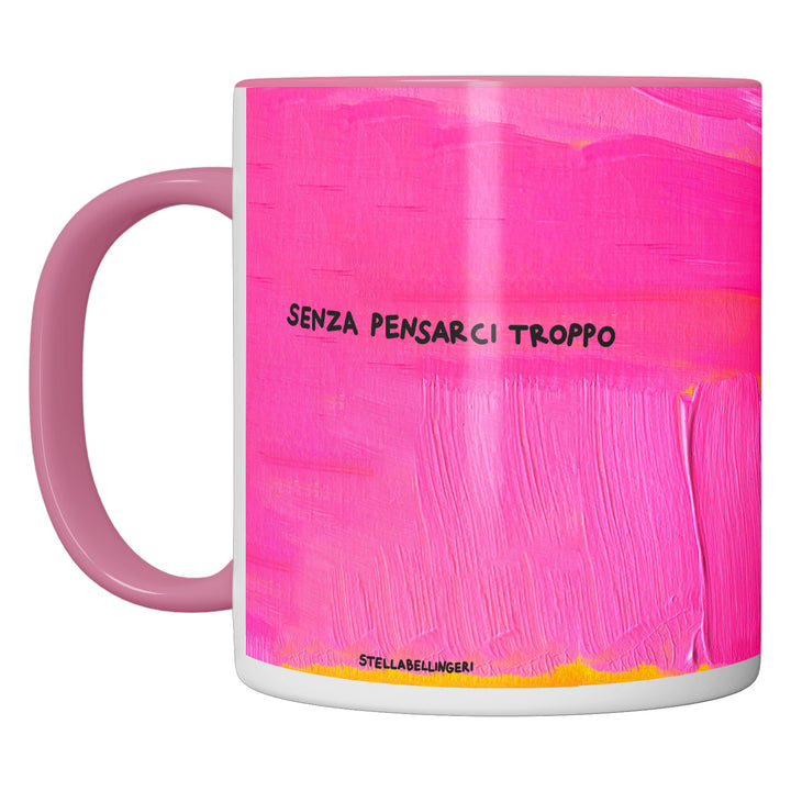 Tazza in ceramica Senza pensarci troppo dell'album Therapy mug di Stella Bellingeri perfetta idea regalo